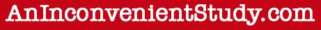 AnInconvenientStudy.com